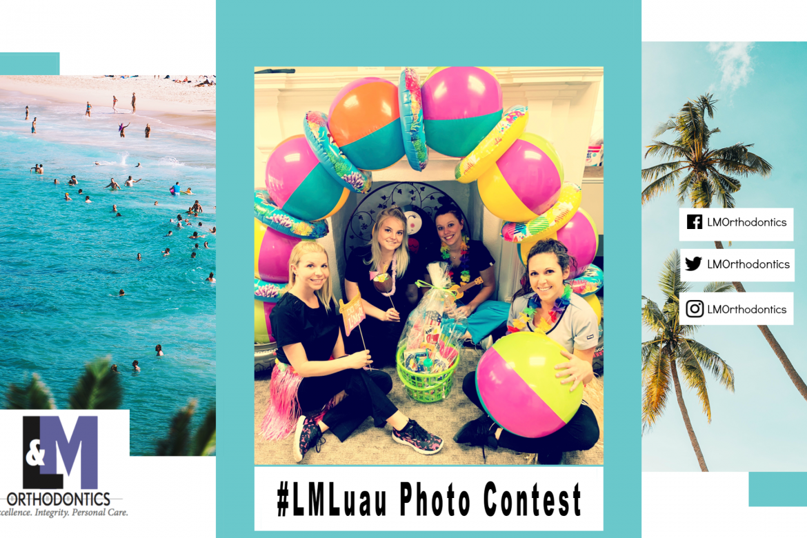 L&M Orthodontics Luau Photo Contest