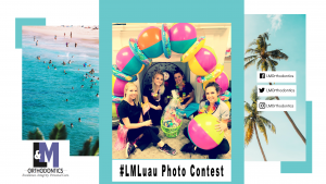 L&M Orthodontics Luau Photo Contest